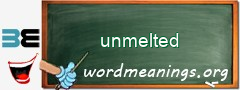 WordMeaning blackboard for unmelted